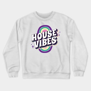 HOUSE MUSIC - House Vibes (purple/teal/yellow) Crewneck Sweatshirt